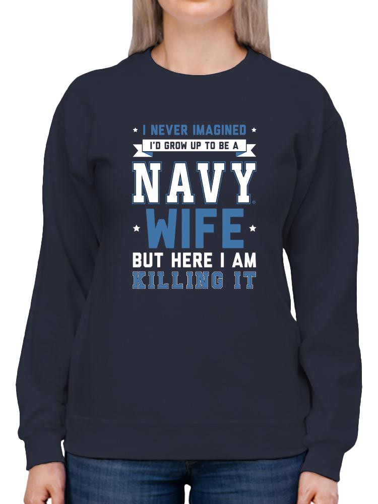 Navy Wife Sweatshirt -Navy Designs