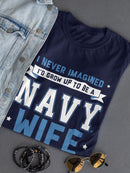 Navy Wife T-shirt -Navy Designs