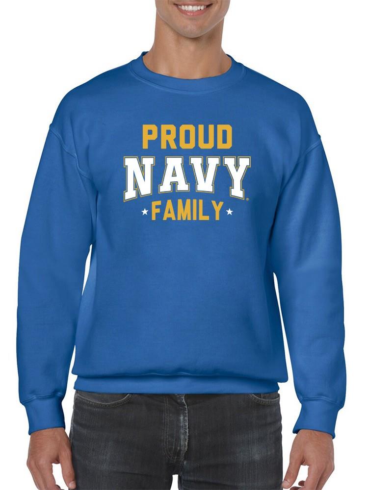 Proud Navy Family Hoodie or Sweatshirt -Navy Designs