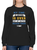 My Watch Never Ends. Sweatshirt -Navy Designs