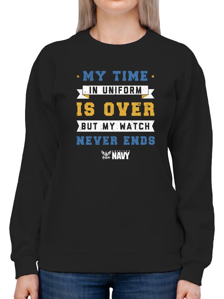 My Watch Never Ends. Sweatshirt -Navy Designs