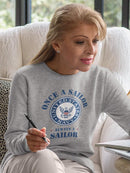 Once A Sailor Always A Sailor Sweatshirt -Navy Designs