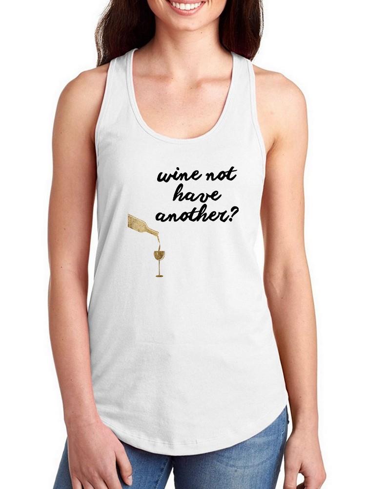 Wine Sentiment Vii T-shirt -Anna Hambly Designs