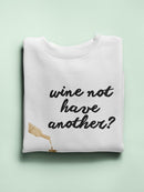 Wine Sentiment Vii Sweatshirt -Anna Hambly Designs