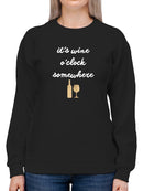 Wine Sentiment Iv Sweatshirt -Anna Hambly Designs
