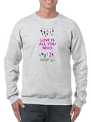 Love Is All You Need Sweatshirt -Fab Funky Designs