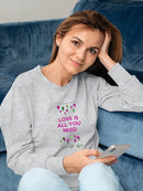Love Is All You Need Sweatshirt -Fab Funky Designs