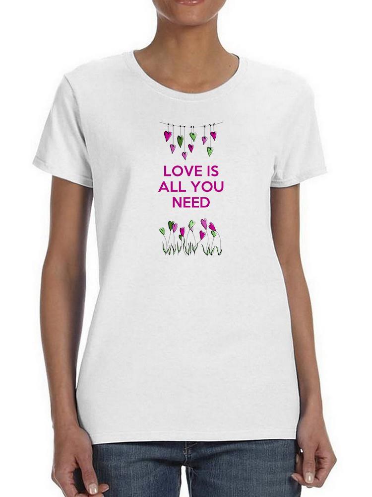 Love Is All You Need. T-shirt -Fab Funky Designs