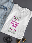 Love Is All You Need. T-shirt -Fab Funky Designs