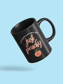 Peachy Keen Ii Mug -Grace Popp Designs