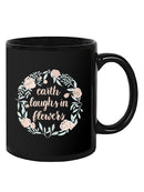Earth Laughs In Flowers Mug -Grace Popp Designs