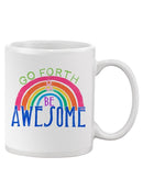 Go Forth. Be Awesome Mug -June Erica Vess Designs