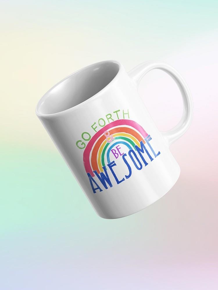Go Forth. Be Awesome Mug -June Erica Vess Designs