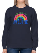 Go Forth And Be Awesome Sweatshirt -June Erica Vess Designs