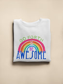 Go Forth And Be Awesome Sweatshirt -June Erica Vess Designs