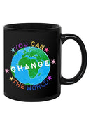 You Can Change The World! Mug -June Erica Vess Designs