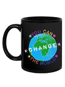 You Can Change The World! Mug -June Erica Vess Designs