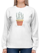 Punny Plant Iv Sweatshirt -June Erica Vess Designs