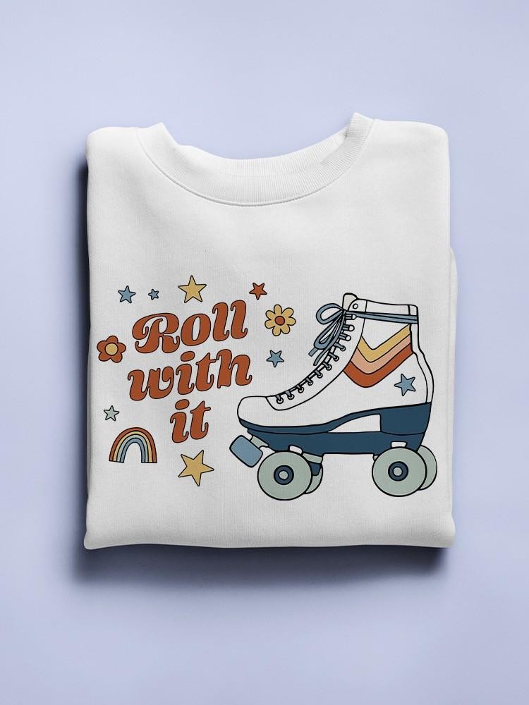 Roll With It. Rollerskates Sweatshirt -Victoria Barnes Designs