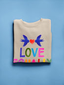 Love Loudly Ii. Sweatshirt -Victoria Barnes Designs