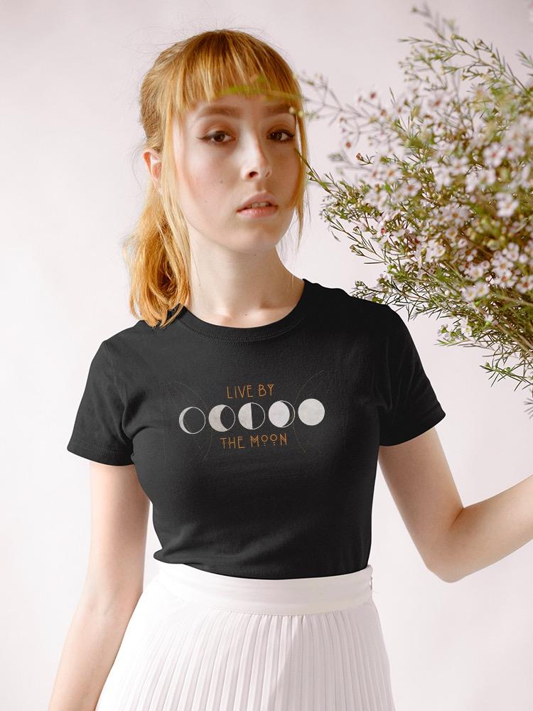 Live By The Moon T-shirt -Victoria Borges Designs