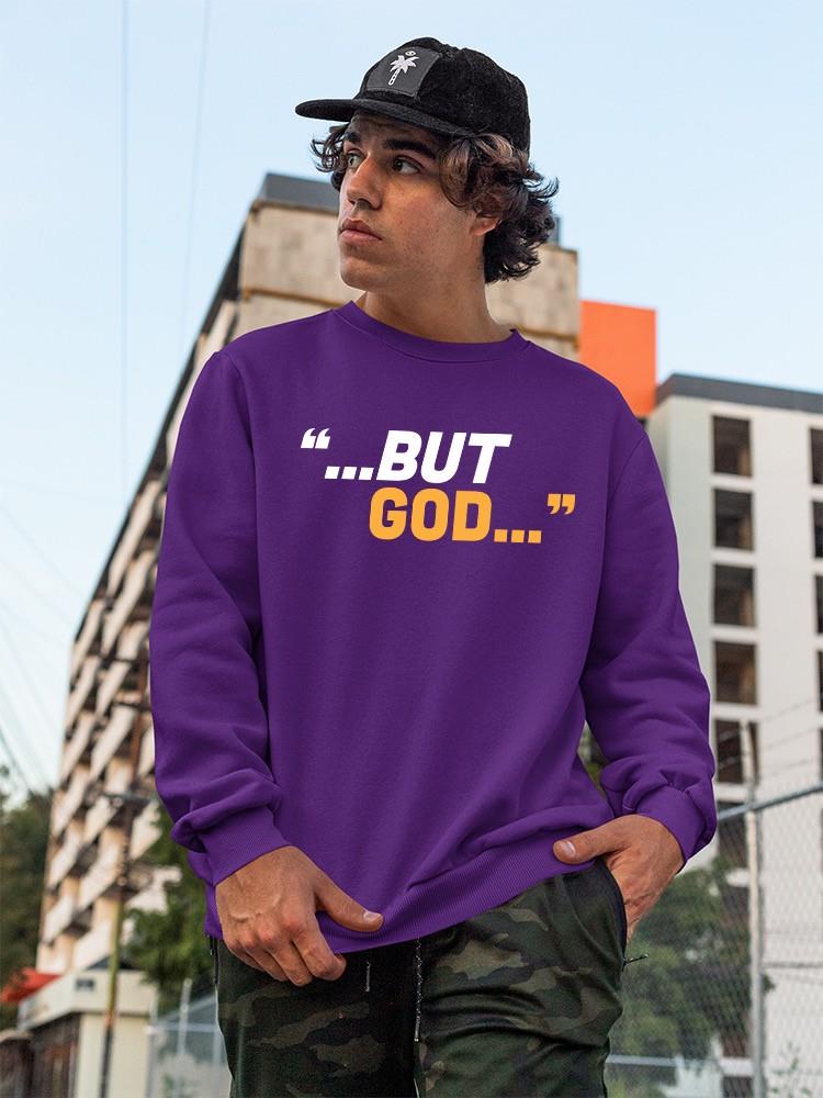 But God Hoodie or Sweatshirt -Wayne Beasley Designs
