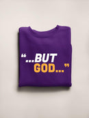 But God Hoodie or Sweatshirt -Wayne Beasley Designs