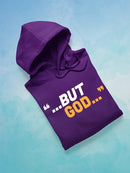 But God Hoodie or Sweatshirt -Wayne Beasley Designs