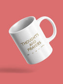 Thoughts, Prayers And Bullets Mug -Dennis Goris Designs