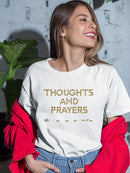 Thoughts, Prayers And Bullets T-shirt -Dennis Goris Designs