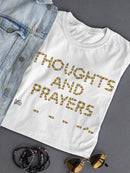 Thoughts, Prayers And Bullets T-shirt -Dennis Goris Designs