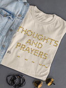 Thoughts, Prayers And Bullets T-shirt -Dennis Goris Designs